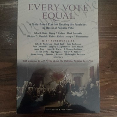 Every Vote Equal 4th Ed Trade Paperback by Koza National Popular Vote Press