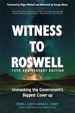 Witness to Roswell : Unmasking the Government's Biggest Cover-up, Paperback b...