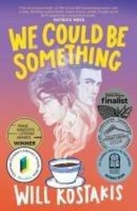 We Could Be Something | Will Kostakis | englisch