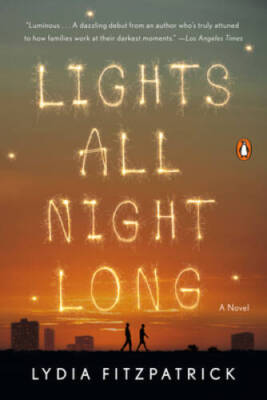 Lights All Night Long: A Novel - Paperback By Fitzpatrick, Lydia - VERY GOOD