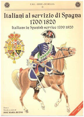 E.M.I ITALIENER IM DIENST SPANIENS 1700/1820 SERIE DE BELLO 10