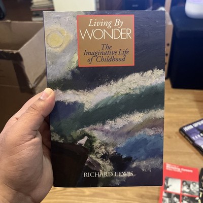 Living by Wonder Richard Lewis Childhood Education Book