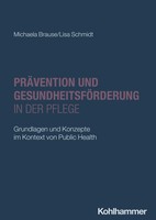 Michaela Brause (U. A.) | PräVention Und GesundheitsföRderung In Der Pflege