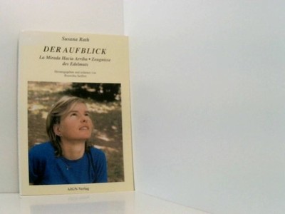 Der Aufblick /La Mirada Hacia Arriba: Dt. /Span. Zeugnisse des Edelmuts Seiffert