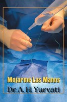 Mojarme Las Manos | A. H. Yurvati | Taschenbuch | Spanisch | 2024