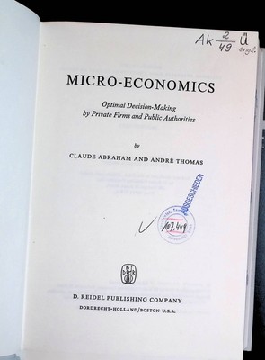 Micro-Economics: Optimal Decision-Making by Private Firms and Public Authorities