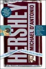 Hershey: Milton S. Hershey's Extraordinary Life of Wealth, Empire, and Ut - GOOD