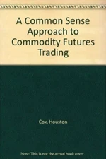 A common sense approach to commodity future trading