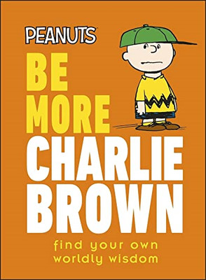 Peanuts Be More Charlie Brown: Finden Sie Ihr eigenes weltliches WLAN - Hardcover NEU Gertler,