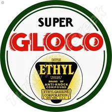 Super GLOCO Ethyl Gasoline Company Round Metal Sign 2 Sizes To Choose From