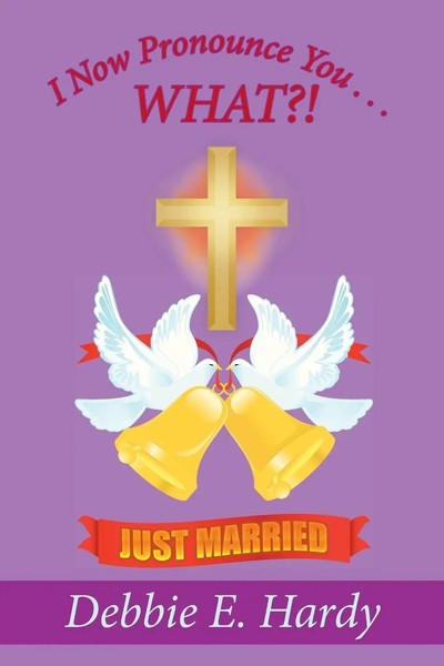 I Now Pronounce You . . . What?! Debbie E. Hardy Taschenbuch Englisch 2016-image