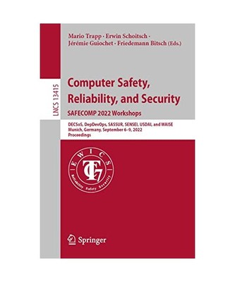 Computer Safety,  Reliability, and Security. SAFECOMP 2022 Workshops: DECSoS, De