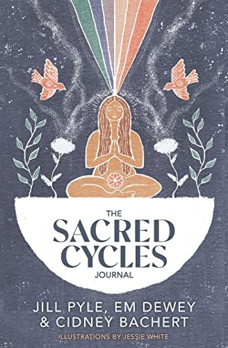 The Sacred Cycles Journal - Pyle, Jillian
