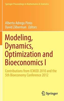 Modeling, Dynamics, Optimization and Bioeconomics I (Hardcover)