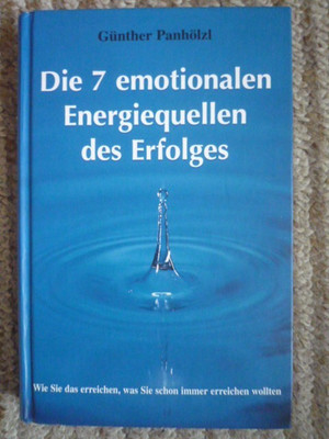 Günther Panhölzl - Die 7 emotionalen Energiequellen des Erfolges - Gebunden