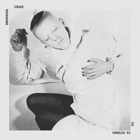 Drowning Craze - Singles '81 / 82' - Vinyl Record 12 Record - F600Z
