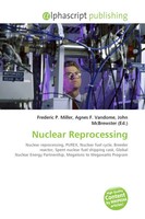 Frederic P. Miller (U. A.) | Nuclear Reprocessing | Taschenbuch | Englisch