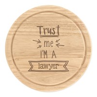 Trust Me I'm A Rechtsanwalt Rund Zerkleinern KäSebrett Lustig Best Favorit