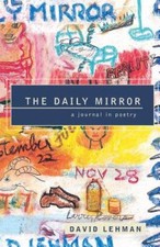 The Daily Mirror: A Journal in Poetry - Paperback By Lehman, David - VERY GOOD