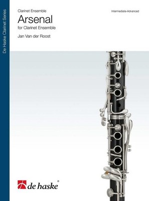 Arsenal Jan Van der Roost Set Clarinet Ensemble De Haske Publications