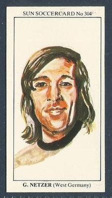 THE SUN 1979 SOCCERCARDS #304 - WEST GERMANY & REAL MADRID - GUNTER NETZER
