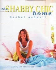 The Shabby Chic Home - Hardcover By Ashwell, Rachel - VERY GOOD