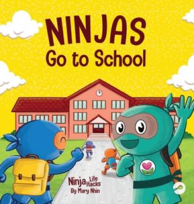 Ninjas Go to School: A Rhyming Childrens Book About School (Ninja Life - GOOD