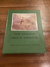 1983 Willow Creek Memorial Edition: New England Grouse Shooting Foster HC