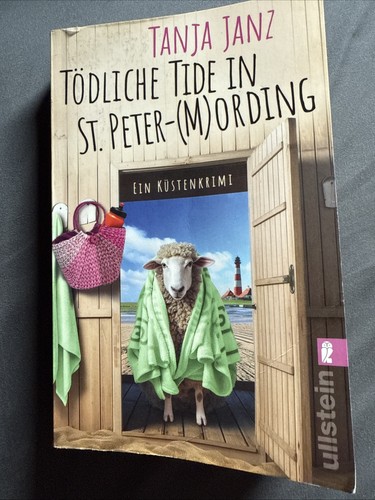 Tödliche Tide in St.Peter-(M)ording Tanja Janz Küstenkrimi