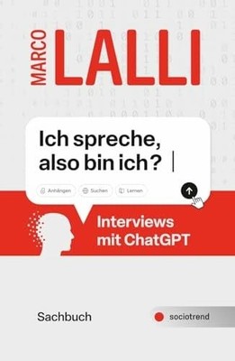Ich spreche, also bin ich? Interviews mit ChatGPT Buch sociotrend