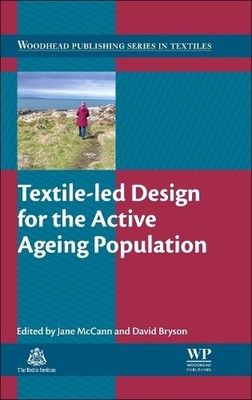 Textile-led Design for the Active Ageing Population by Jane M... - 9780857095381