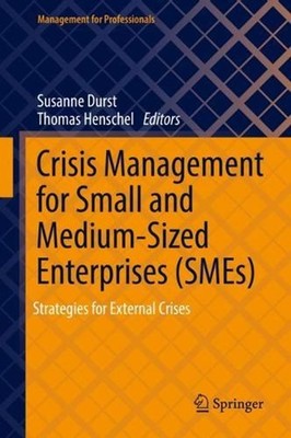 Crisis Management for Small and Medium-Sized Enterprises (SMEs): Strategies for 