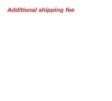 Additional shipping fee