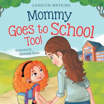 Carolyn Watkins | Mommy Goes to School Too | Taschenbuch | Englisch (2025)