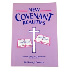 New Covenant Realities By Kevin J. Conner VG Christianity Vintage Paperback