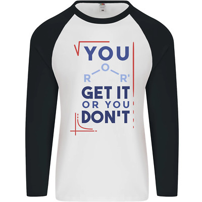 Science You Get It or You Don't Geek lustiges Herren L/S Baseball T-Shirt
