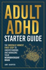 Adult ADHD Starter Guide: The Brutally Honest...