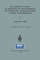 Felix Von GlaßEr | Die Graphischen Verfahren Zur Ermittelung Der...