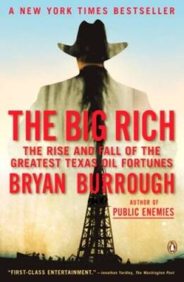 The Big Rich: The Rise and Fall of the Greatest Texas Oil Fortunes - ACCEPTABLE