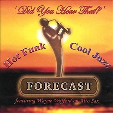 Forecast - Did You Hear That? (CD 2002)