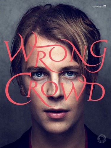 Tom Odell Wrong Crowd Piano Vocal Guitar Artist Approved Book NEW! - 第 1/1 張圖片
