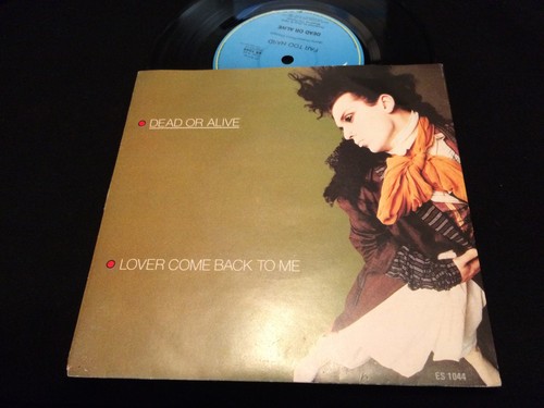 DEAD OR ALIVE LOVER COME BACK TO ME AUSTRALIAN 7" VINYL 45 SINGLE RECORD 1984