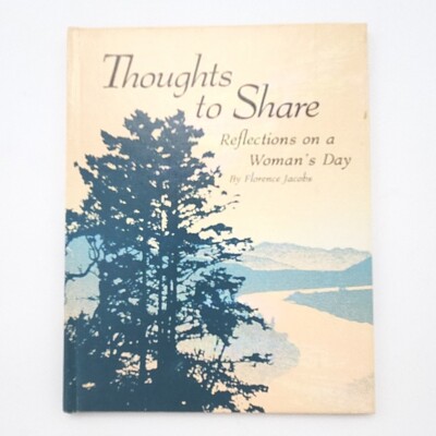 Thoughts to Share Reflections on a Woman's Day by Florence Jacobs 1972 Book