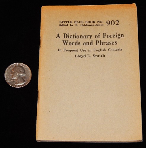Vintage Book, LITTLE BLUE BOOK #902,A DICTIONARY OF FOREIGN WORDS & PHRASES,1925 - Imagen 2 de 7