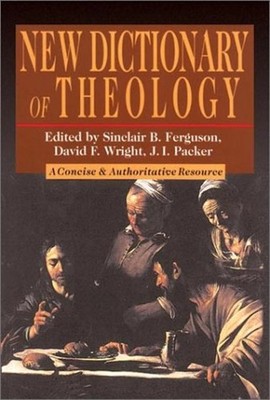 New Dictionary of Theology Hardcover J. I., Ferguson, Sinclair B.