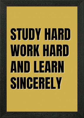 Study Hard, Work Hard, Learn Sincer Gerahmtes Wandbild Poster Leinwanddruck Bild