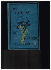 Herbert Flowerdew~THE REALIST~1899 1ST EDITION