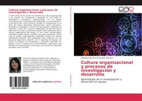 Cultura Organizacional Y Procesos De InvestigacióN Y Desarrollo Romero Buch 2015