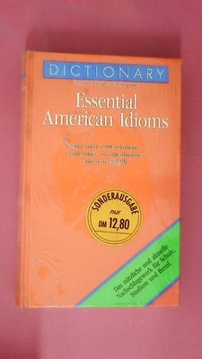 249127 Richard A. Spears ESSENTIAL AMERICAN IDIOMS dictionary ; more than 1500