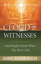 Cloud of Witnesses: Dead People I Knew When They Were Alive